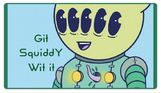 Git Squiddy Wit It